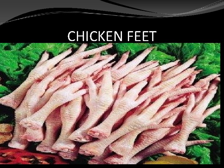 CHICKEN FEET 