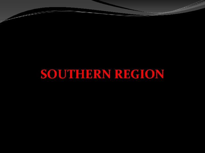 SOUTHERN REGION 