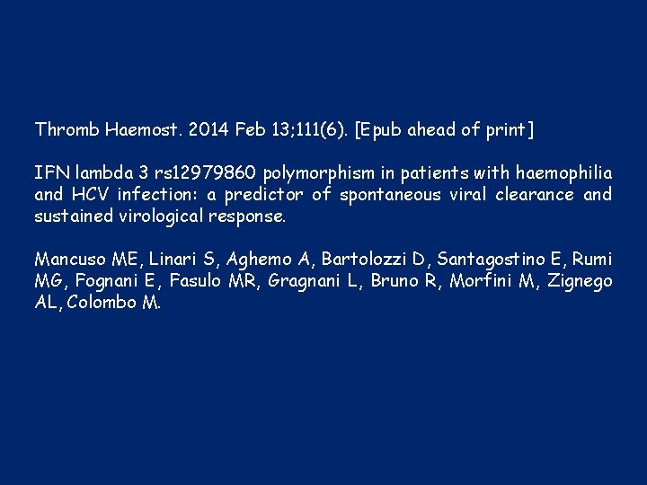 Thromb Haemost. 2014 Feb 13; 111(6). [Epub ahead of print] IFN lambda 3 rs
