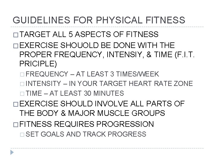 GUIDELINES FOR PHYSICAL FITNESS � TARGET ALL 5 ASPECTS OF FITNESS � EXERCISE SHOUOLD