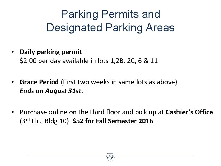 Parking Permits and Designated Parking Areas • Daily parking permit $2. 00 per day
