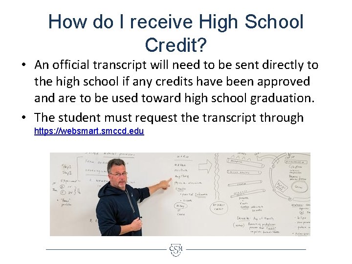 How do I receive High School Credit? • An official transcript will need to