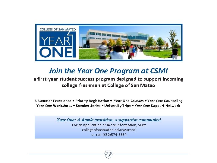 Join the Year One Program at CSM! a first-year student success program designed to