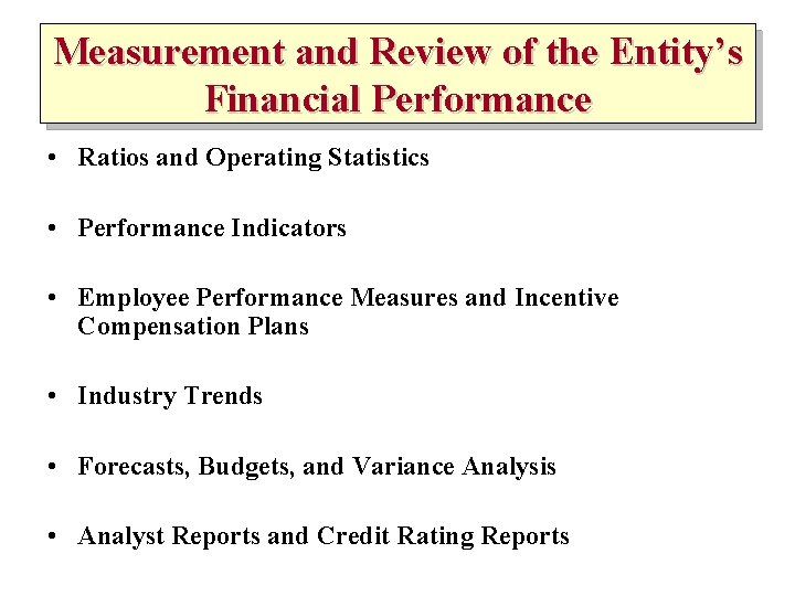 Measurement and Review of the Entity’s Financial Performance • Ratios and Operating Statistics •