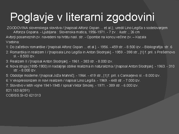 Poglavje v literarni zgodovini ZGODOVINA slovenskega slovstva / [napisali Alfonz Gspan. . . et