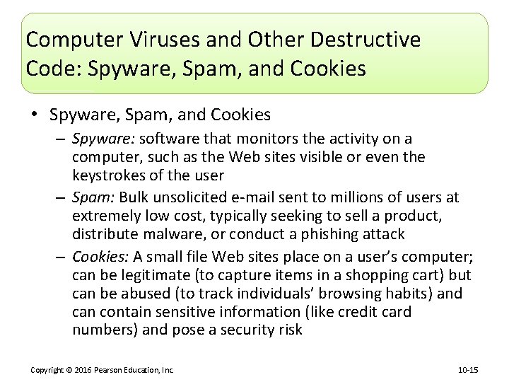 Computer Viruses and Other Destructive Code: Spyware, Spam, and Cookies • Spyware, Spam, and