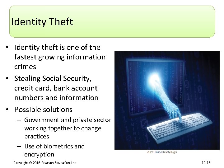 Identity Theft • Identity theft is one of the fastest growing information crimes •