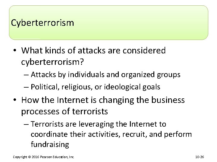 Cyberterrorism • What kinds of attacks are considered cyberterrorism? – Attacks by individuals and