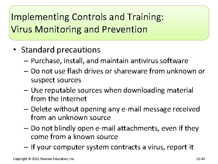 Implementing Controls and Training: Virus Monitoring and Prevention • Standard precautions – Purchase, install,