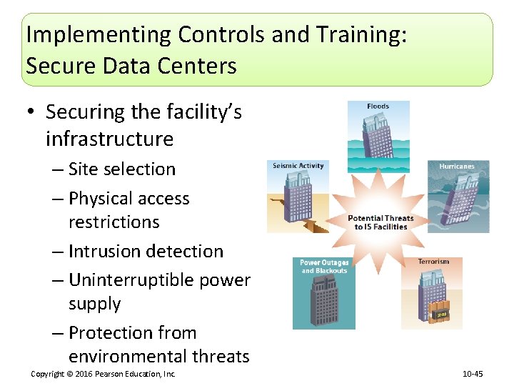 Implementing Controls and Training: Secure Data Centers • Securing the facility’s infrastructure – Site