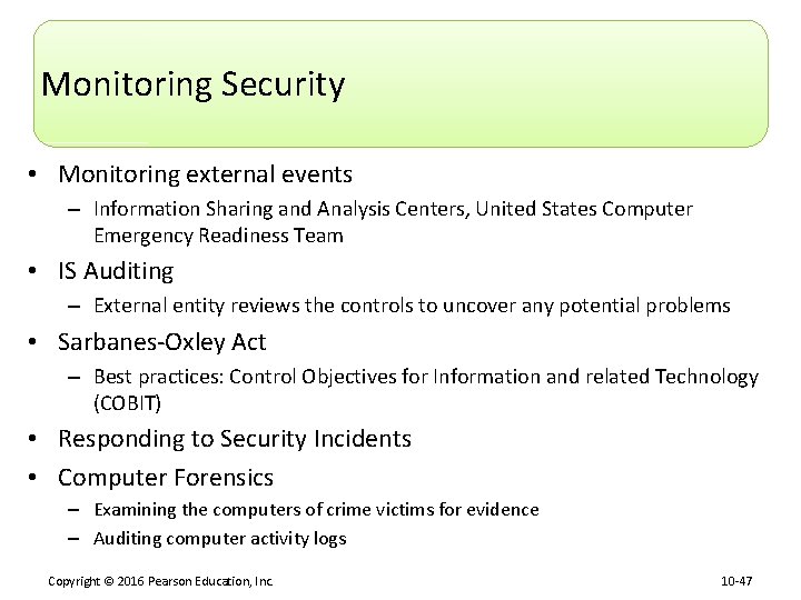 Monitoring Security • Monitoring external events – Information Sharing and Analysis Centers, United States