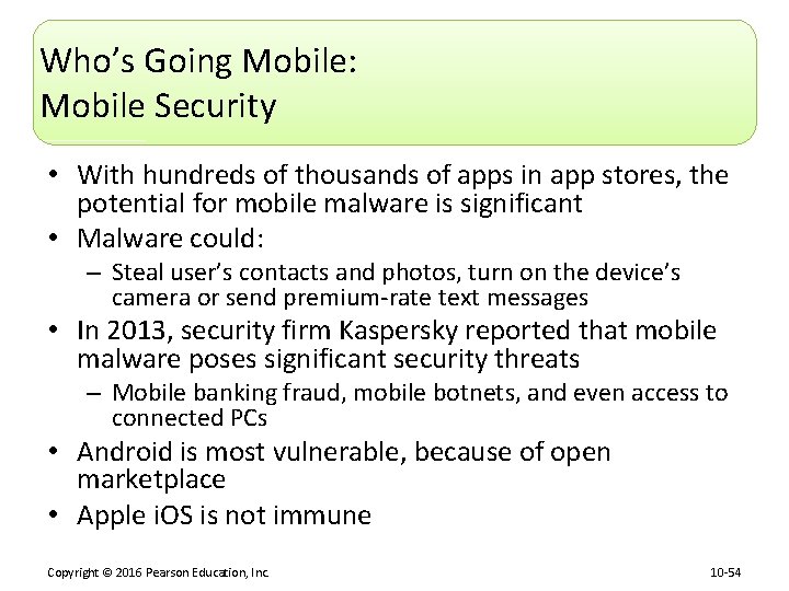 Who’s Going Mobile: Mobile Security • With hundreds of thousands of apps in app