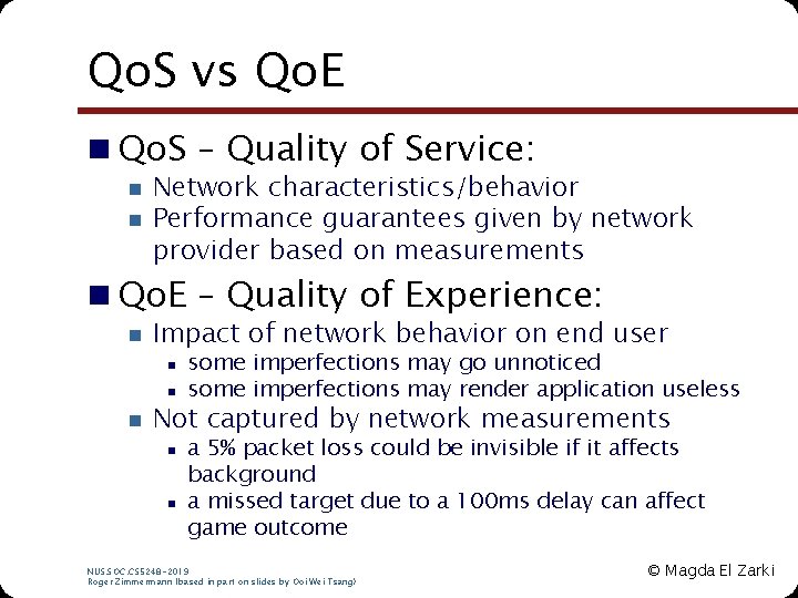 Qo. S vs Qo. E n Qo. S – Quality of Service: n n Qo. S vs Qo. E n Qo. S – Quality of Service: n n