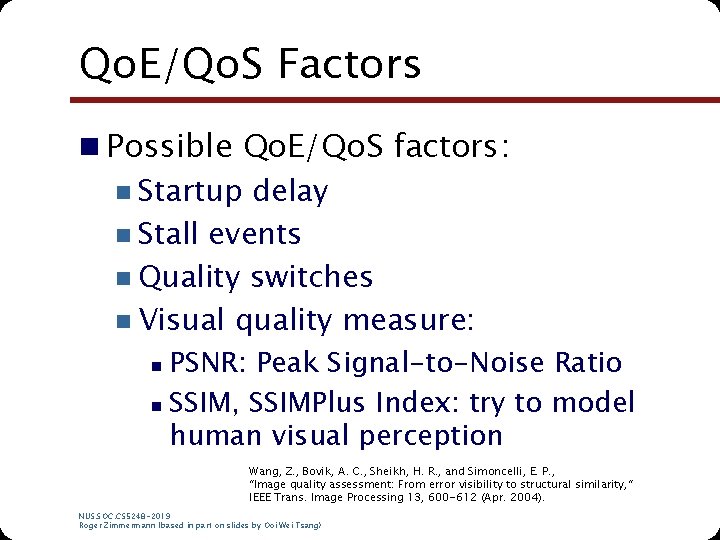 Qo. E/Qo. S Factors n Possible Qo. E/Qo. S factors: n Startup delay n Qo. E/Qo. S Factors n Possible Qo. E/Qo. S factors: n Startup delay n