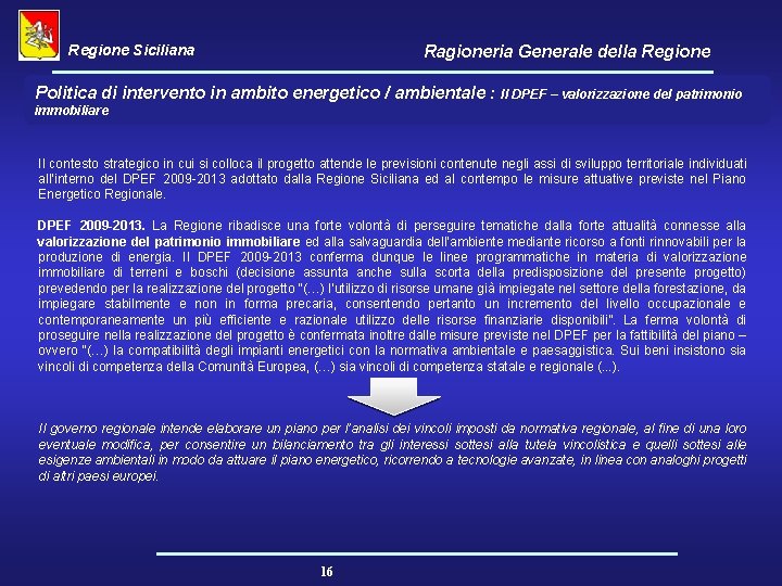 Regione Siciliana Ragioneria Generale della Regione Politica di intervento in ambito energetico / ambientale