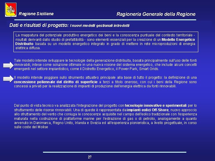 Regione Siciliana Ragioneria Generale della Regione Dati e risultati di progetto: I nuovi modelli