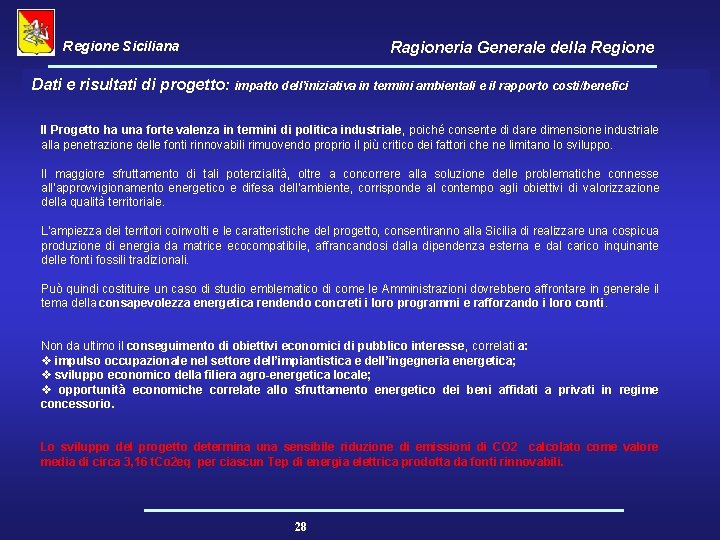 Regione Siciliana Ragioneria Generale della Regione Dati e risultati di progetto: impatto dell’iniziativa in