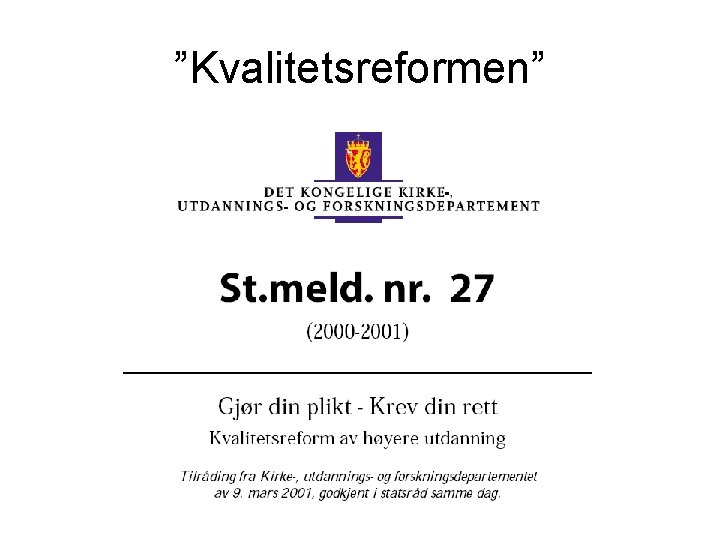 ”Kvalitetsreformen” 