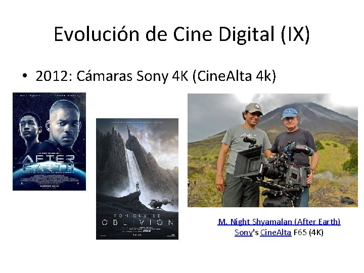 Evolución de Cine Digital (IX) • 2012: Cámaras Sony 4 K (Cine. Alta 4