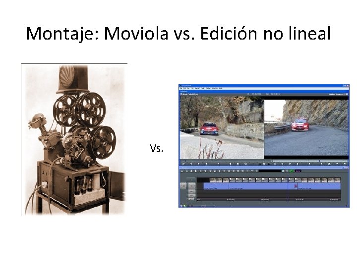 Montaje: Moviola vs. Edición no lineal Vs. 