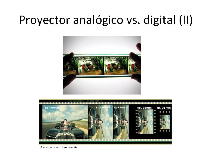 Proyector analógico vs. digital (II) 