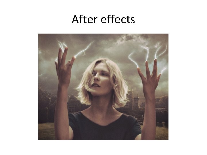 After effects 