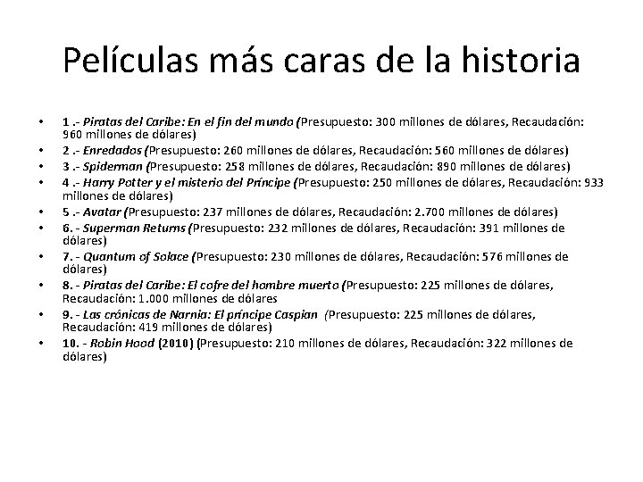 Películas más caras de la historia • • • 1. - Piratas del Caribe: