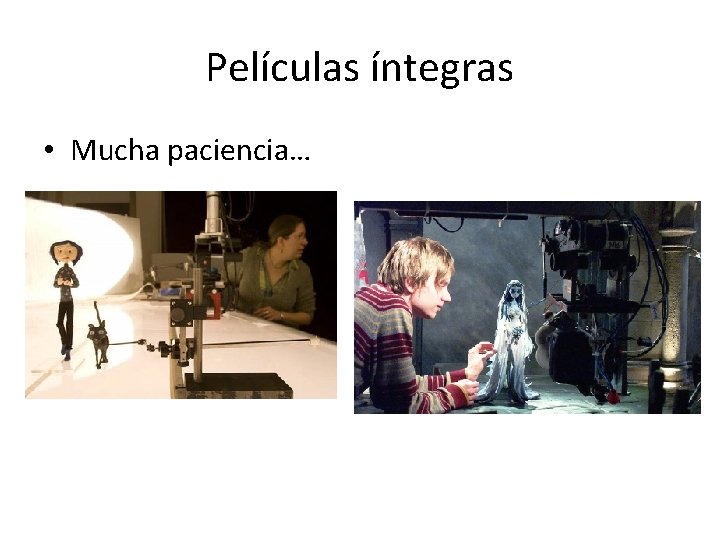 Películas íntegras • Mucha paciencia… 