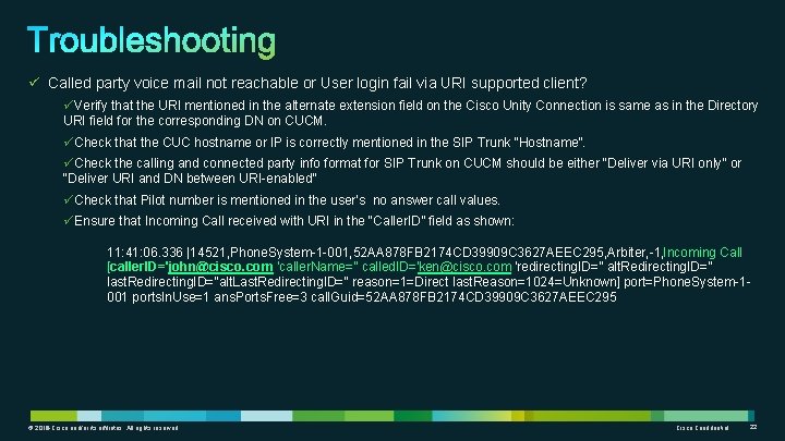 ü Called party voice mail not reachable or User login fail via URI supported ü Called party voice mail not reachable or User login fail via URI supported