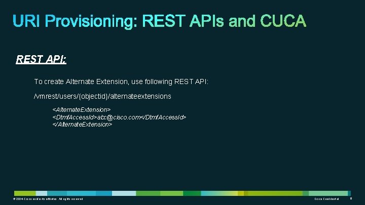 REST API: To create Alternate Extension, use following REST API: /vmrest/users/{objectid}/alternateextensions <Alternate. Extension> <Dtmf. REST API: To create Alternate Extension, use following REST API: /vmrest/users/{objectid}/alternateextensions <Alternate. Extension> <Dtmf.