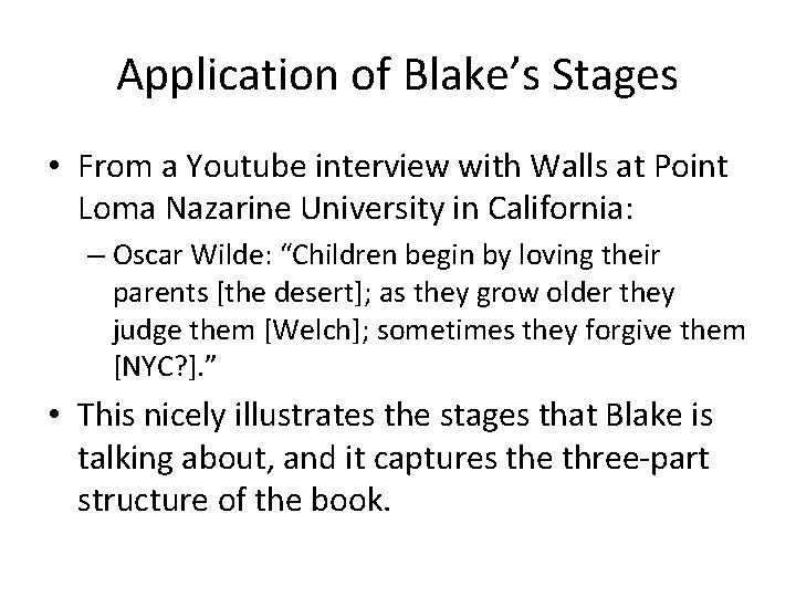 Application of Blake’s Stages • From a Youtube interview with Walls at Point Loma Application of Blake’s Stages • From a Youtube interview with Walls at Point Loma