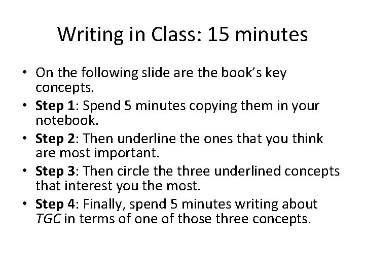 Writing in Class: 15 minutes • On the following slide are the book’s key Writing in Class: 15 minutes • On the following slide are the book’s key