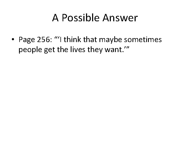 A Possible Answer • Page 256: “‘I think that maybe sometimes people get the A Possible Answer • Page 256: “‘I think that maybe sometimes people get the