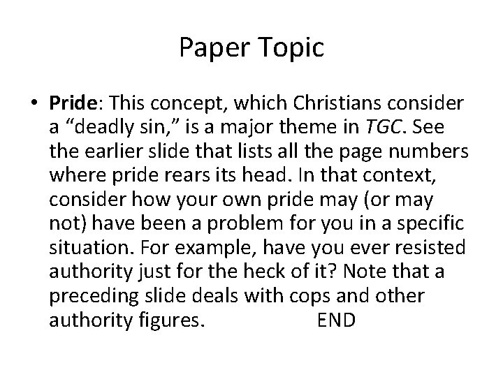 Paper Topic • Pride: This concept, which Christians consider a “deadly sin, ” is Paper Topic • Pride: This concept, which Christians consider a “deadly sin, ” is