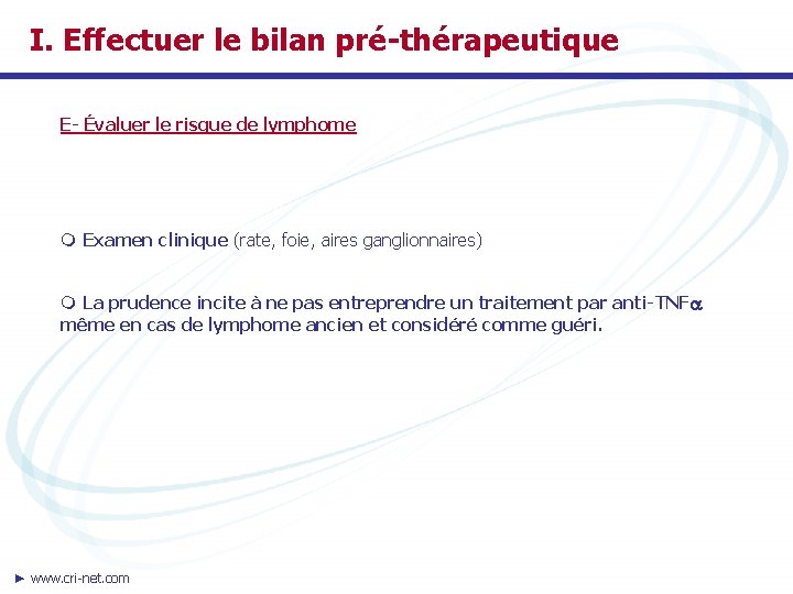 I. Effectuer le bilan pré-thérapeutique E- Évaluer le risque de lymphome m Examen clinique