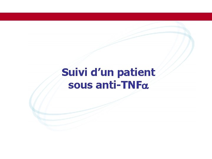 Suivi d’un patient sous anti-TNF 