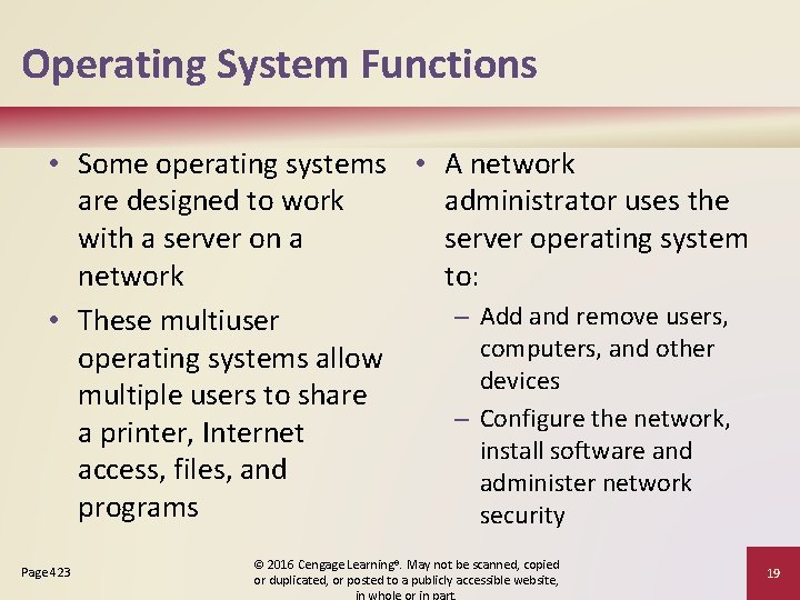 Operating System Functions • Some operating systems • A network are designed to work