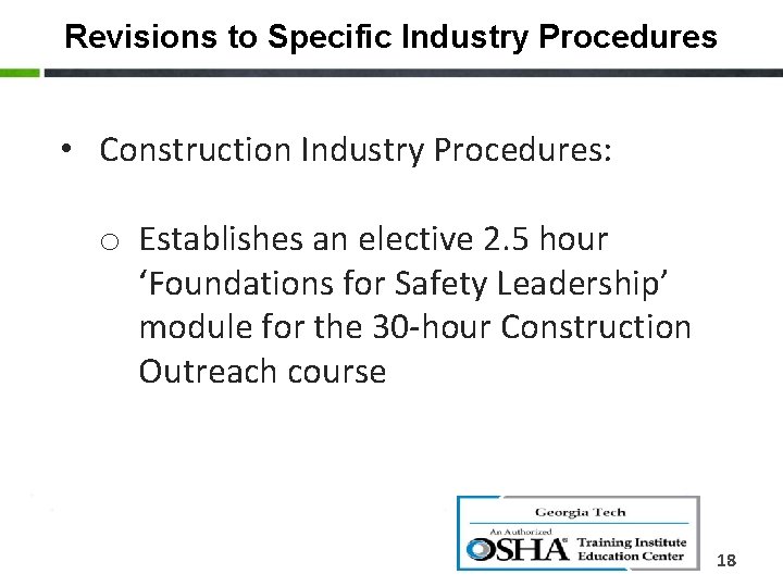 Revisions to Specific Industry Procedures • Construction Industry Procedures: o Establishes an elective 2.