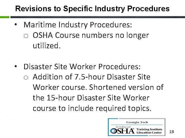 Revisions to Specific Industry Procedures • Maritime Industry Procedures: o OSHA Course numbers no