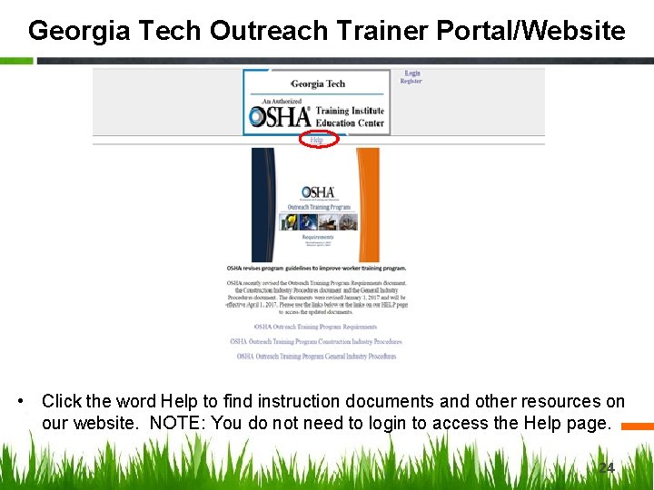 Georgia Tech Outreach Trainer Portal/Website • Click the word Help to find instruction documents