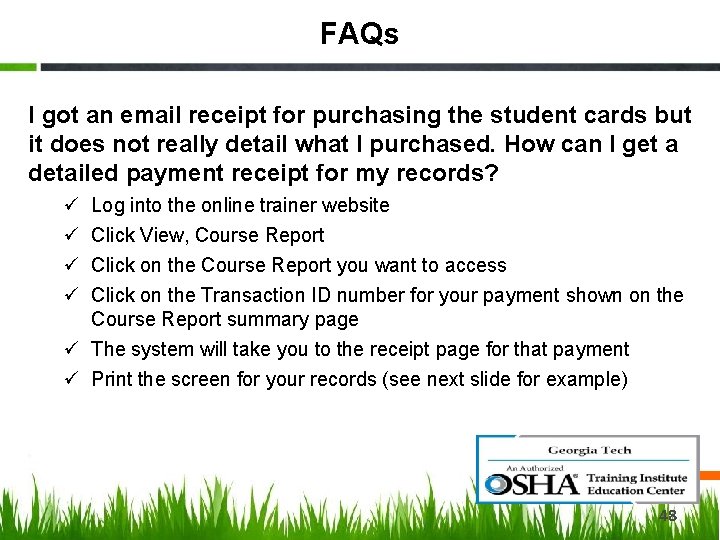 FAQs I got an email receipt for purchasing the student cards but it does