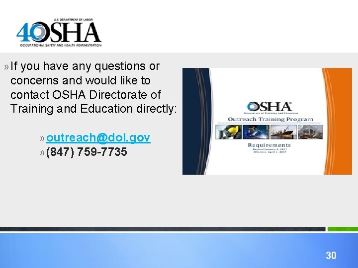 » If you have any questions or concerns and would like to contact OSHA