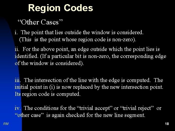 Region Codes “Other Cases” i. The point that lies outside the window is considered.