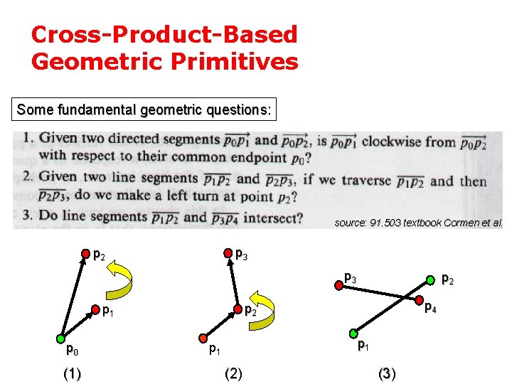 Cross-Product-Based Geometric Primitives Some fundamental geometric questions: source: 91. 503 textbook Cormen et al.