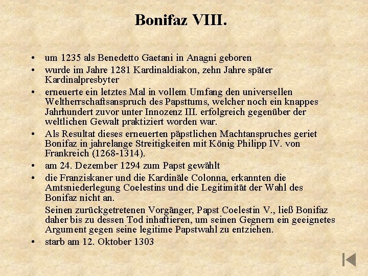 Bonifaz VIII. • um 1235 als Benedetto Gaetani in Anagni geboren • wurde im