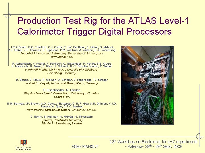 Production Test Rig for the ATLAS Level-1 Calorimeter Trigger Digital Processors J. R. A