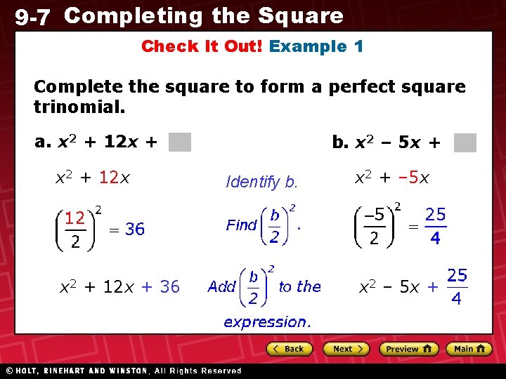 9 -7 Completing the Square Check It Out! Example 1 Complete the square to