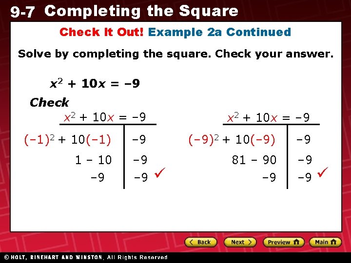 9 -7 Completing the Square Check It Out! Example 2 a Continued Solve by