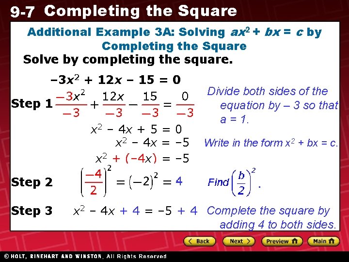 9 -7 Completing the Square Additional Example 3 A: Solving ax 2 + bx