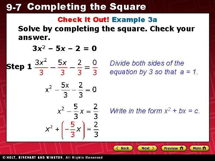 9 -7 Completing the Square Check It Out! Example 3 a Solve by completing
